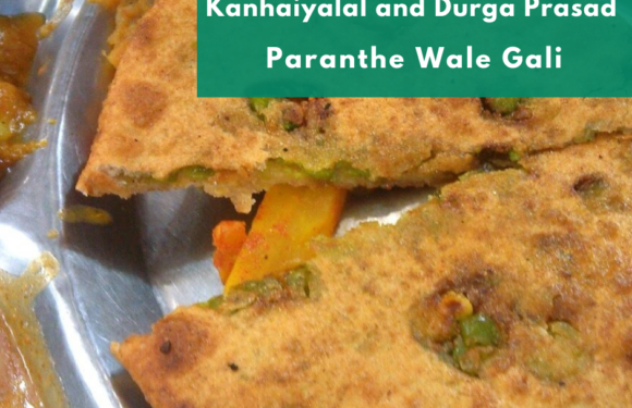 Kanhaiyalal and Durga Prasad Paranthe Wala, Paranthe Wale Gali