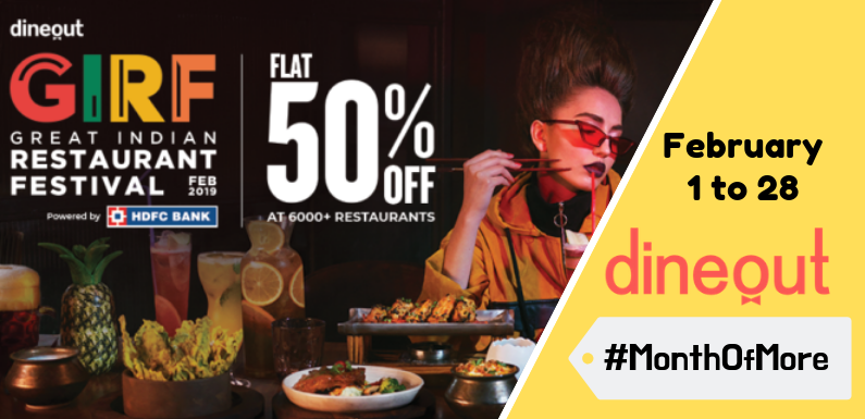 GIRF by Dineout is Back! Grab Flat 50% off on Food & Drinks