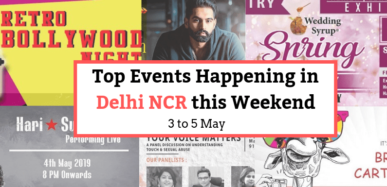 Top Events Happening in Delhi NCR this Weekend (3rd to 5th May)