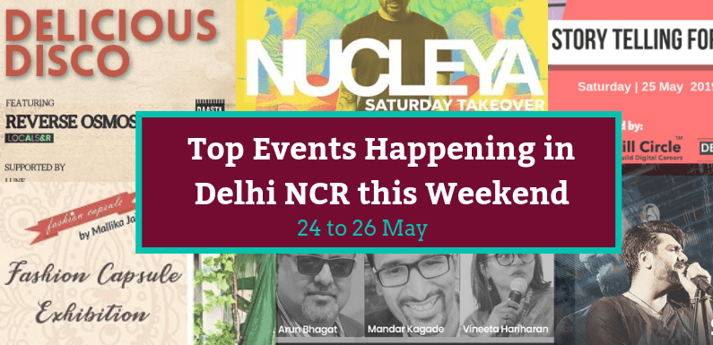 Top Events Happening in Delhi NCR this Weekend (24th to 26th May)