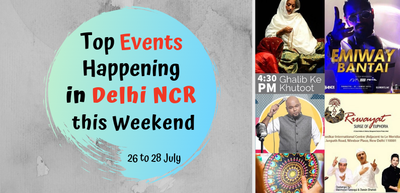 Top Events Happening in Delhi NCR this Weekend from 26 to 28 July