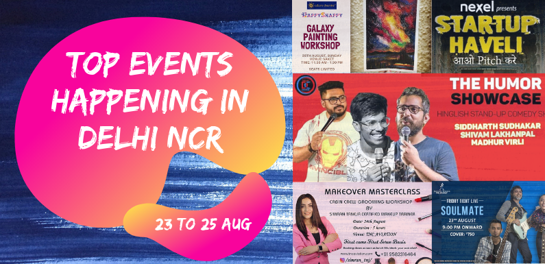 Top Events Happening in Delhi NCR this Weekend from 23 to 25 Aug