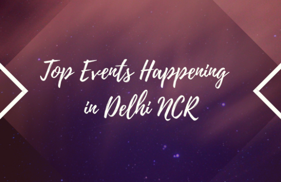 Top Events Happening in Delhi NCR this Weekend from 11 to 13 Oct