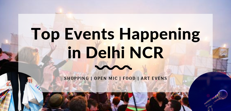 Top Events Happening in Delhi NCR this Weekend from 18 to 20 Oct