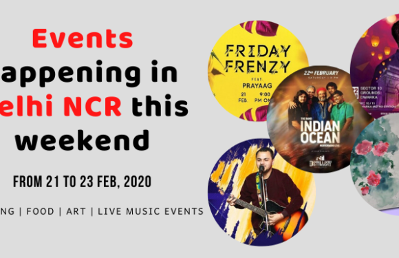 Interesting Events Happening in Delhi NCR – 21 to 23 Feb, 2020