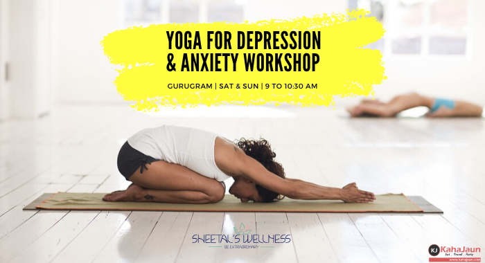 Yoga for Depression & Anxiety Workshop – Gurugram