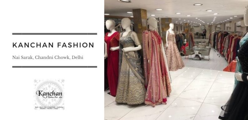 Kanchan Fashion – Nai Sarak, Chandni Chowk