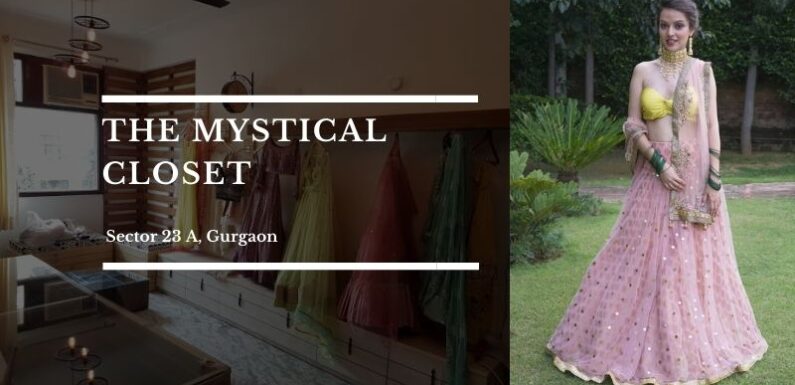 The Mystical Closet – Gurgaon/Gurugram