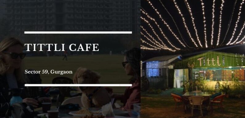 Tittli Cafe – Sector 59, Gurugram/Gurgaon