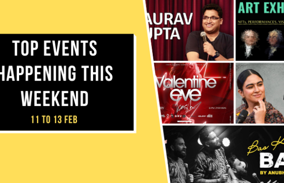 Top Events Happening this Weekend – 11 to 13 Feb, 2022