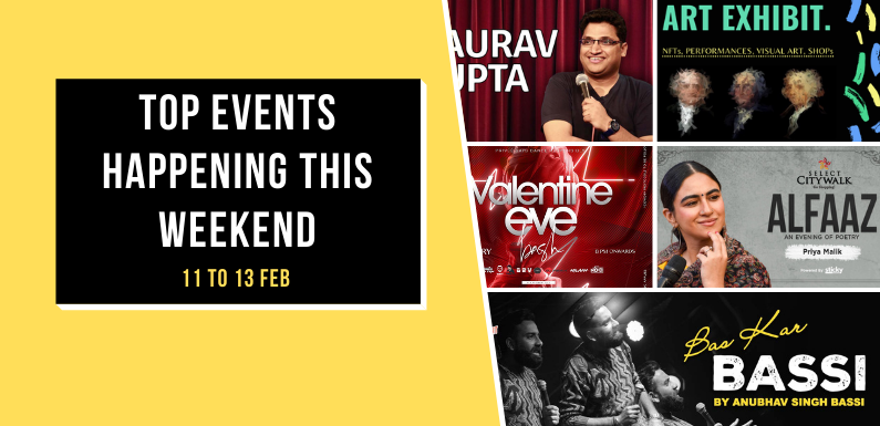 Top Events Happening this Weekend – 11 to 13 Feb, 2022