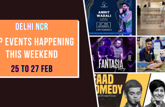 Delhi NCR: Top Events Happening This Weekend from 25 to 27 Feb, 2022