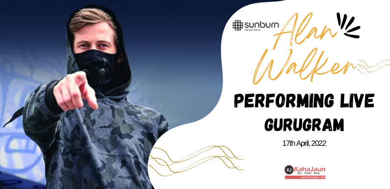 Sunburn Arena ft. ALAN WALKER April 2022 – Gurgaon (Delhi NCR)