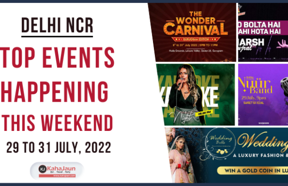 Delhi NCR: Top Events Happening this Weekend (29 and 31 July, 2022)
