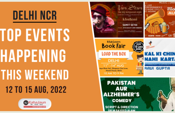 Delhi NCR: Top Events Happening this Weekend (12 to 15 Aug, 2022)