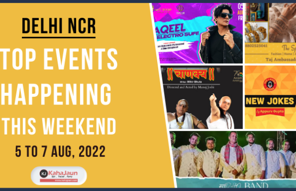 Delhi NCR: Top Events Happening this Weekend (5 to 7 Aug, 2022)