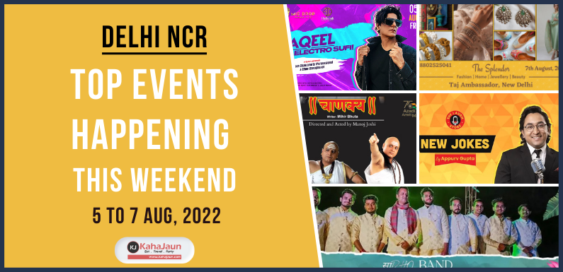 Delhi NCR: Top Events Happening this Weekend (5 to 7 Aug, 2022)