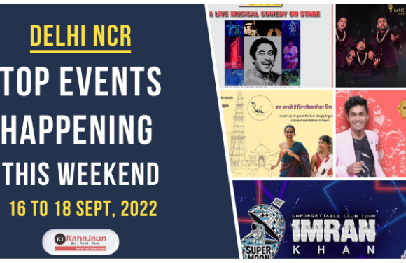 Delhi NCR: Top Events Happening this Weekend (16 to 18 Sept, 2022)