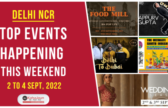 Delhi NCR: Top Events Happening this Weekend (2 to 4 Sept, 2022)