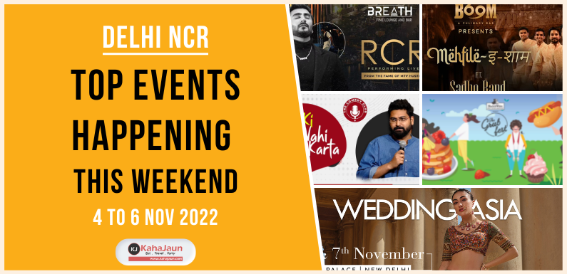 Delhi NCR: Top Events Happening this Weekend (4 to 6 Nov, 2022)