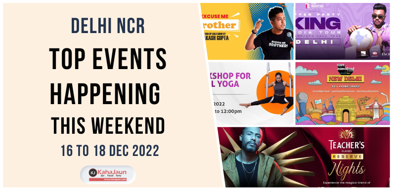 Delhi NCR: Top Events Happening this Weekend (16 to 18 Dec, 2022)