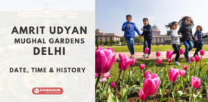 Amrit Udyan/Mughal Gardens, Rashtrapati Bhavan Delhi – Date, Time & History