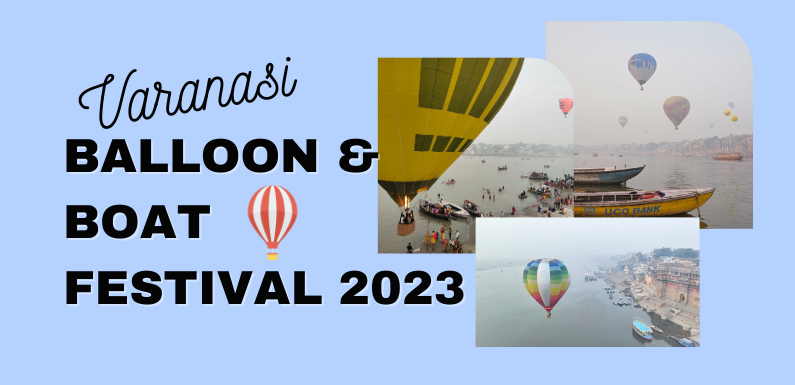 Varanasi hot air Balloon and Boat Festival 2023