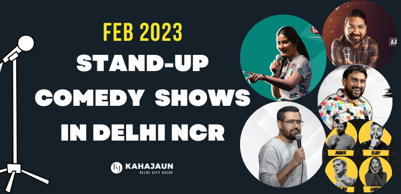 Best Stand Up Comedy Shows in Delhi NCR – February 2023