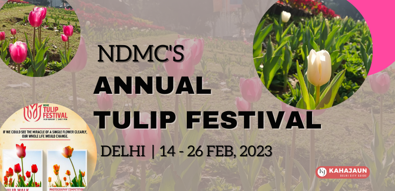 NDMC’s Annual Tulip Festival 2023 Brings a Burst of Spring to New Delhi