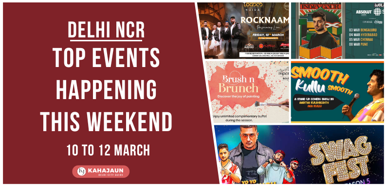 Delhi NCR: Top Events Happening this Weekend (10 to 12 March, 2023)