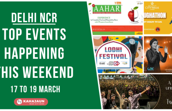 Delhi NCR: Top Events Happening this Weekend (17 to 19 March, 2023)
