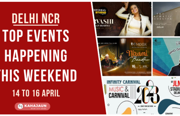 Delhi NCR: Top Events Happening this Weekend (14 to 16 April, 2023)