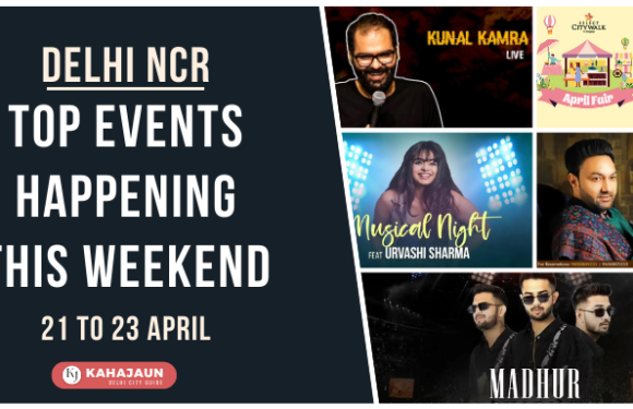 Delhi NCR: Top Events Happening this Weekend (21 to 23 April, 2023)