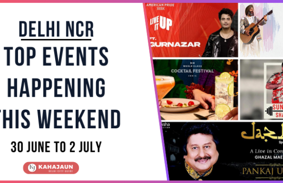 Delhi NCR: Top Events Happening this Weekend (30 June to 2 July, 2023)