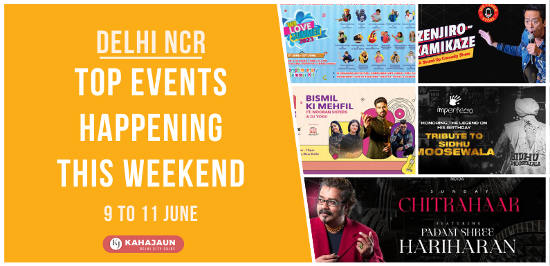 Delhi NCR: Top Events Happening this Weekend (9 to 11 June, 2023)