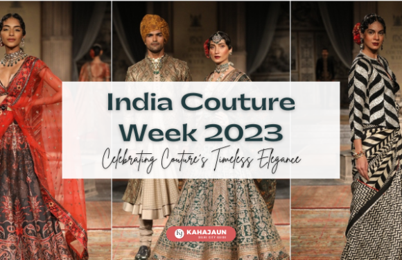 India Couture Week 2023: Celebrating Couture’s Timeless Elegance