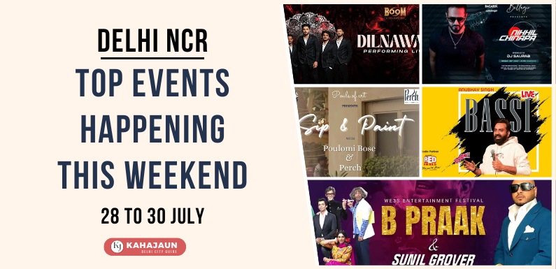 Discover the Hottest Events in Delhi NCR This Weekend: 28th to 30th July, 2023