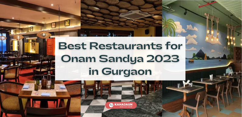 Best Restaurants for Onam Sadhya 2023 in Gurgaon