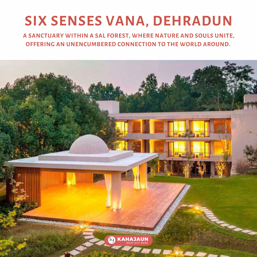Six Senses Vana, Dehradun - KahaJaun