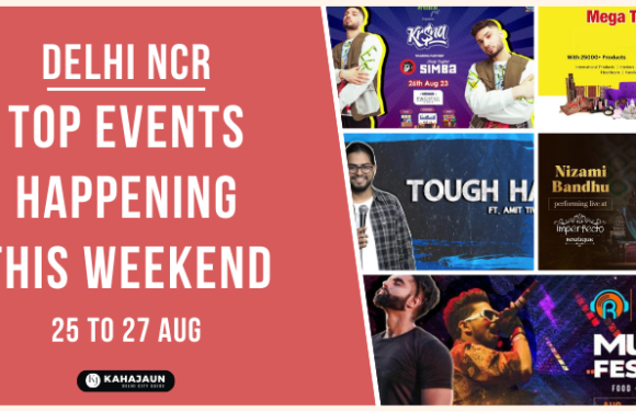 Discover the Hottest Events in Delhi NCR This Weekend: 25 to 27 August 2023