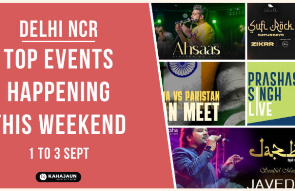 Discover the Hottest Events in Delhi NCR This Weekend: 1 to 3 Sept 2023