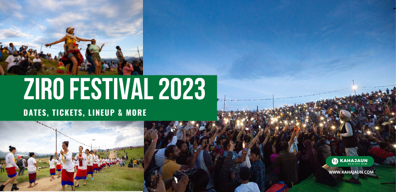 Ziro Festival 2023 : Dates, Tickets, Lineup & More