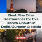 Best Fine Dine Restaurants for this Karwa Chauth in Delhi, Gurgaon and Noida