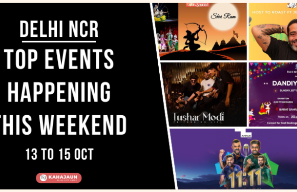 Top Events in Delhi NCR This Weekend: 13 to 15 Oct, 23