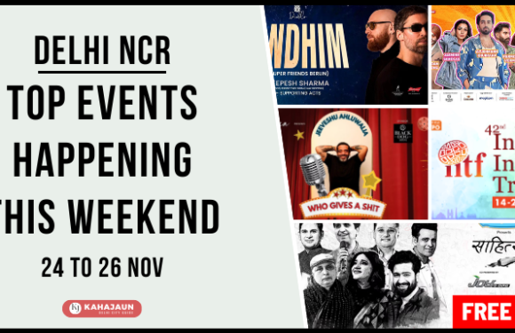 Top Events in Delhi NCR This Weekend: 24 to 26 Nov, 23