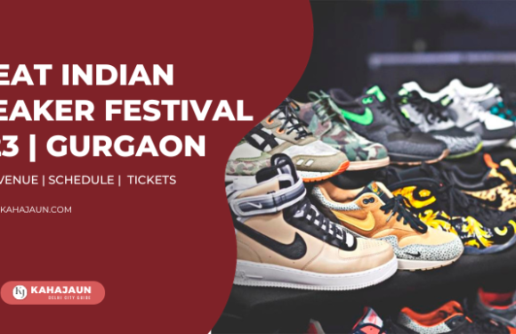 The Great Indian Sneaker Festival 2023 Gurgaon