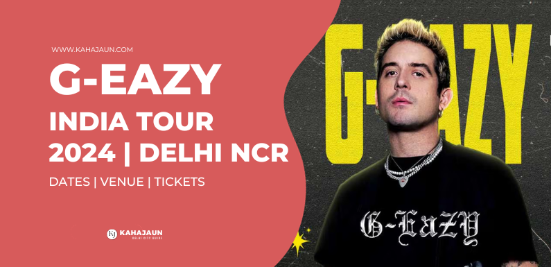G-Eazy India Tour 2024 Delhi NCR