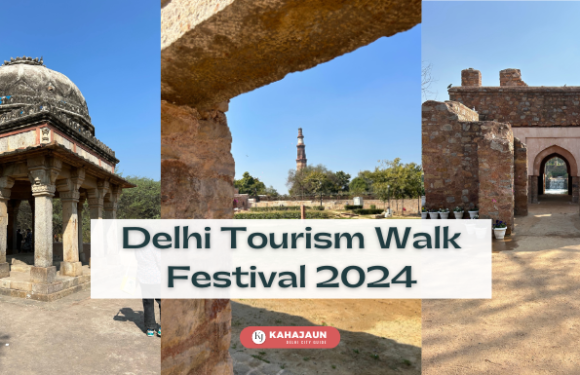 Delhi Tourism Walk Festival 2024- Date, Venue, Time & Tickets