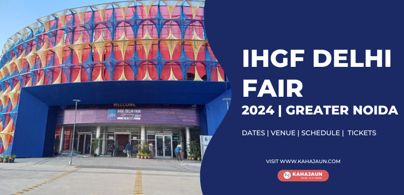 IHGF Delhi Fair 2024 – Dates, Time, Venue & Other Info