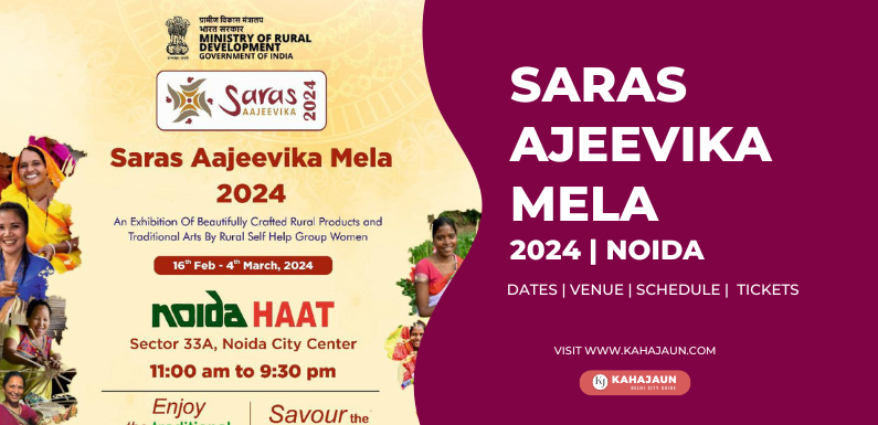 Saras Ajeevika Mela 2024 Noida – Date, Time, Venue & Other Info